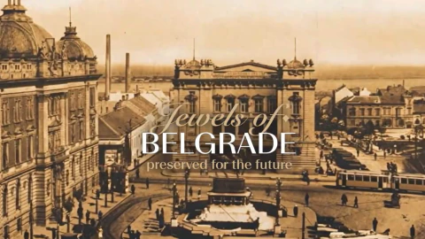 Jewels of Belgrade: Belgrade Waterfront restores the architectural treasure of the capital